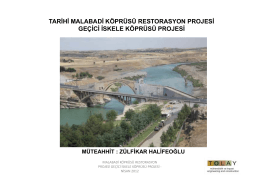 tarihi malabadi köprüsü restorasyon projesi geçici