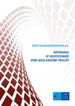 Türk Telekom Referans xDSL IP Seviyesinde Veri Akış Erişimi Teklifi