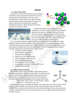 TUZLAR 1) Sodyum Klorür (NaCl) Sodyum klorür, halk arasında