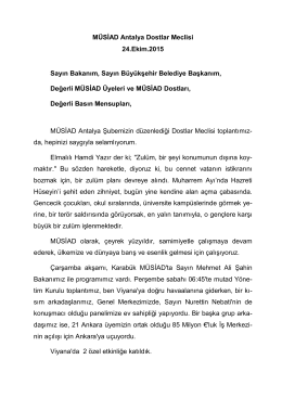 MÜSİAD Antalya Dostlar Meclisi 24.Ekim.2015 Sayın Bakanım