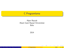 C Programlama - Alper BAYRAK - Abant İzzet Baysal Üniversitesi