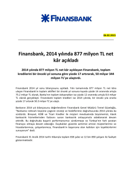 Finansbank, 2014 yılında 877 milyon TL net kâr açıkladı.
