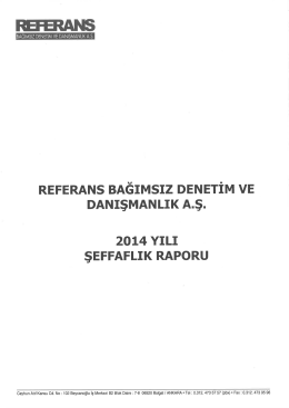 2014 Yılı Seffaflık Raporu`na erişim için tıklayınız.