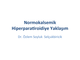 Normokalsemik Hiperparatiroidiye Yaklaşım (13 Şubat 2015)