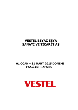 Mart 2015 - Vestel Beyaz Eşya Yatırımcı İlişkileri
