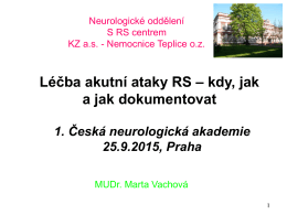 Léčba akutní ataky RS - 1. Česká neurologická akademie