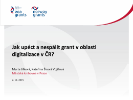 Jak upéct a nespálit grant v oblasti digitalizace v ČR?