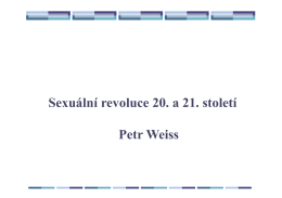Weiss, P.: Sexuální revoluce 20. a 21. století