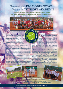 Tenisový klub LTC MODŘANY 2005 Vás zve do TENISOVÉ